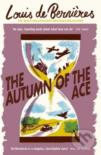 The Autumn of the Ace - Louis de Berni?res