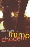 Mimochodem - Josef Moucha