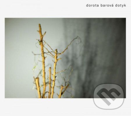 Dorota Barova: Dotyk - Dorota Barova
