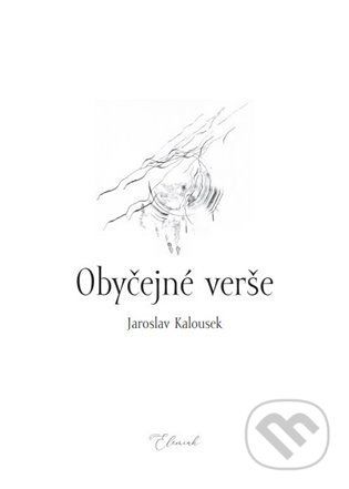 Obyčejné verše - Jaroslav Kalousek, Hana Růžičková (Ilustrátor)