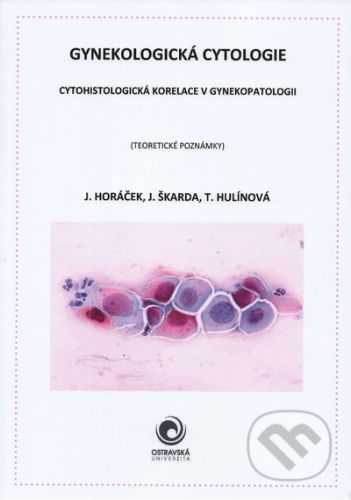 Gynekologická cytologie - J. Škarda, J. Hulínová, T. Horáček