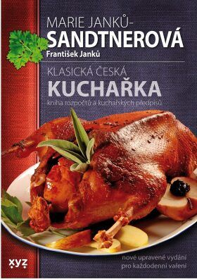 Klasická česká kuchařka - Marie Janků-Sandtnerová;František Janků, Vázaná