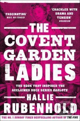 The Covent Garden Ladies - Hallie Rubenhold