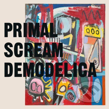 Primal Scream: Demodelica LP - Primal Scream