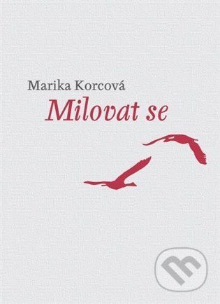 Milovat se - Marika Korcová, Brožovaná