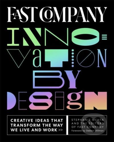 Fast Company Innovation by Design - Stephanie Mehta