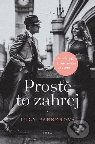 Londýnské celebrity: Prostě to zahrej - Lucy Parker