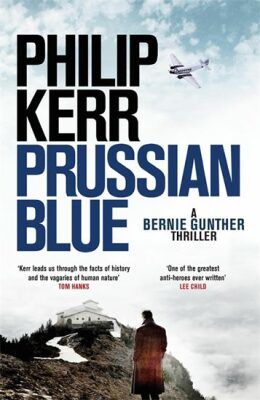 Prussian Blue, Bernie Gunther 12 - Philip Kerr