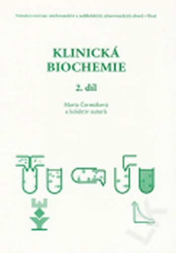 Klinická biochemie 2. díl - Čermáková Marta a kolektiv autorů
