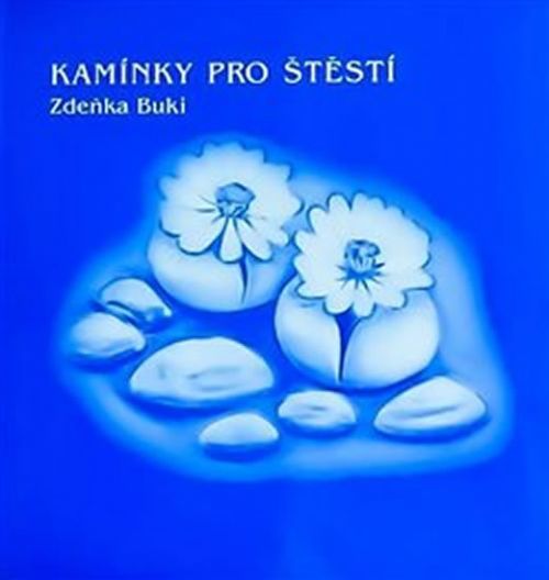 Kamínky pro štěstí - Buki Zdeňka