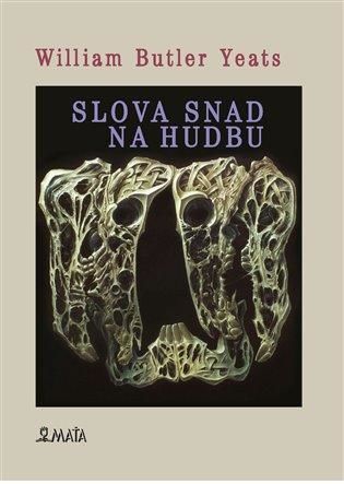 Slova snad pro hudbu - Yeats William Butler;Glaser Bedřich, Vázaná