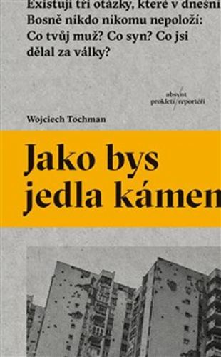 Jako bys jedla kámen - Wojciech Tochman, Brožovaná