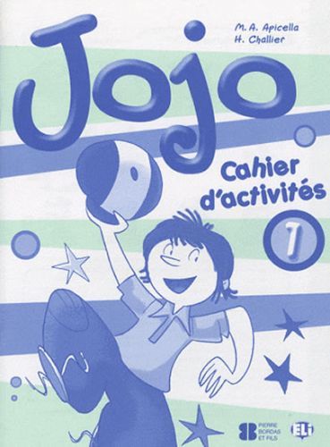 Jojo 1 Cahier d'activités avec portfolio - Apicella M. A.;Challier H.