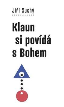 Klaun si povídá s Bohem - Jiří Suchý, Vázaná