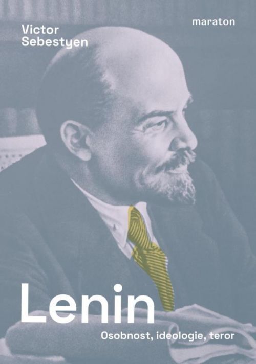 Lenin - Osobnost, ideologie, teror - Sebestyen Victor, Brožovaná