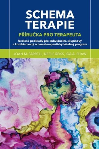 Schematerapie - Příručka pro terapeuta - Farell Joan