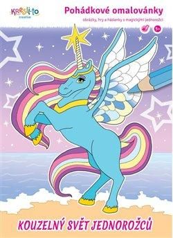 Pohádkové omalovánky - Kouzelný svět jednorožců, Vázaná