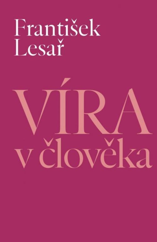 Víra v člověka - Lesař František, Vázaná