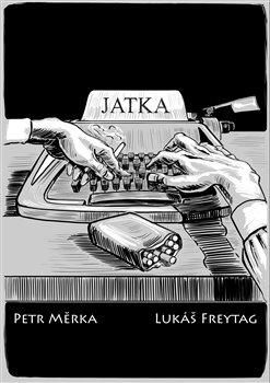 Jatka - Freytag Lukáš;Měrka Petr, Brožovaná