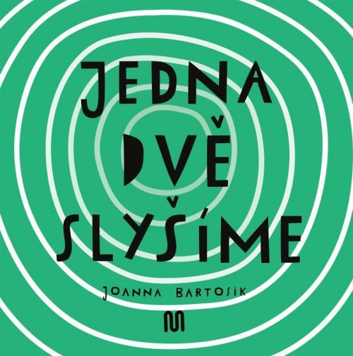 JEDNA, DVĚ - SLYŠÍME - Joanna Bartosik, Leporelo