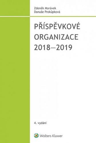 Příspěvkové organizace 2018–2019 - Danuše Prokůpková, Zdeněk Morávek, Brožovaná