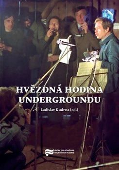 Hvězdná hodina Undergroundu - Kudrna Ladislav, Brožovaná
