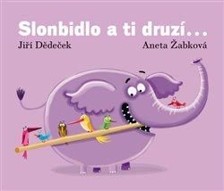 Slonbidlo a ti druzí... - Dědeček Jiří;Žabková Aneta, Vázaná