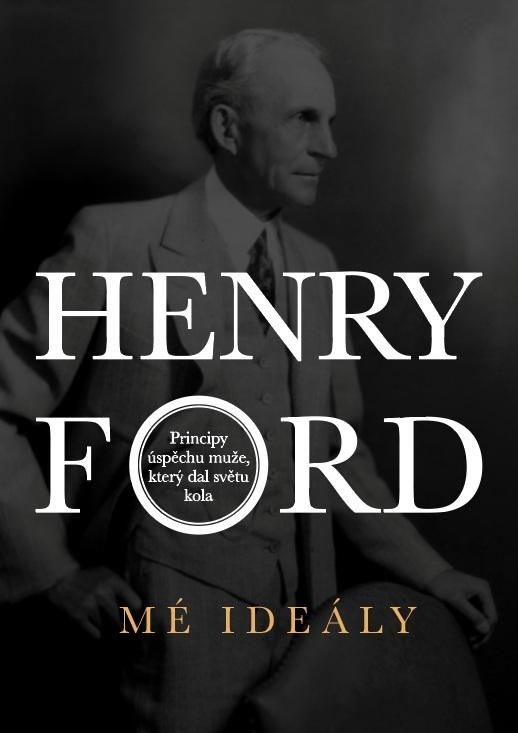 Henry Ford - Mé ideály - Henry Ford, Vázaná