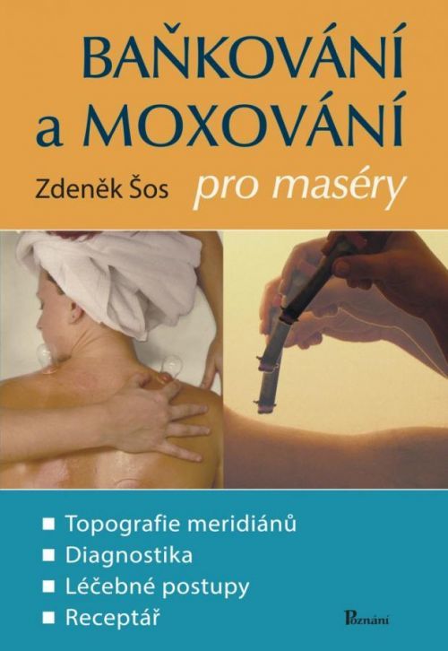 Baňkování a moxování pro maséry - Šos Zdeněk, Brožovaná