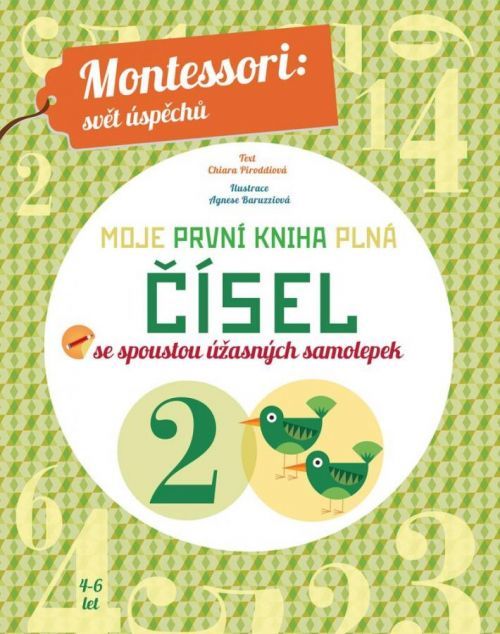 Moje první kniha plná čísel se spoustou úžasných samolepek (Montessori: Svět úspěchů) - Piroddiová Chiara, Brožovaná