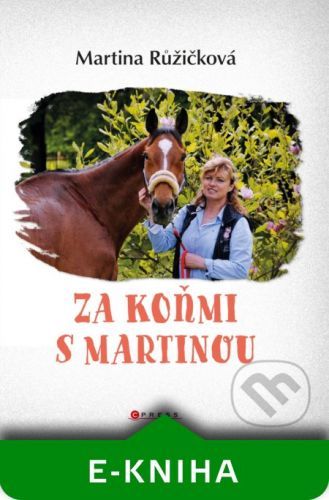 Za koňmi s Martinou - Martina Jelínková Růžičková