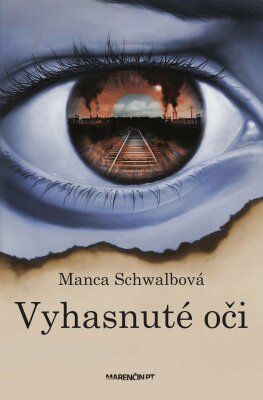 Vyhasnuté oči|2. vydanie - Manca Schwalbová - e-kniha