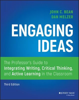 Engaging Ideas: The Professor's Guide to Integrating Writing, Critical Thinking, and Active Learning in the Classroom (Melzer Dan)(Paperback)