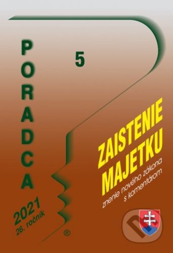 Poradca č. 5/2021 - Zaistenie majetku a správa zaisteného majetku - Poradca s.r.o.