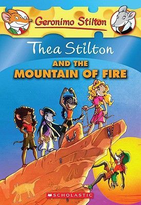 Thea Stilton and the Mountain of Fire - Stiltonová Tea