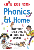 Phonics at Home - Help your child with letters and sounds (Robinson Kate)(Paperback / softback)