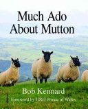 Much Ado About Mutton (Kennard Bob)(Pevná vazba)