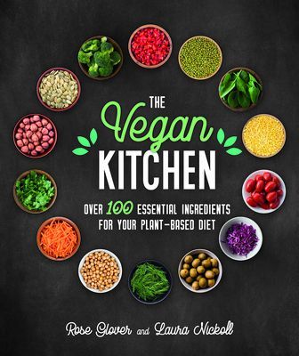 Vegan Kitchen - Over 100 Essential Ingredients for Your Plant-Based Diet (Glover Rose)(Pevná vazba)