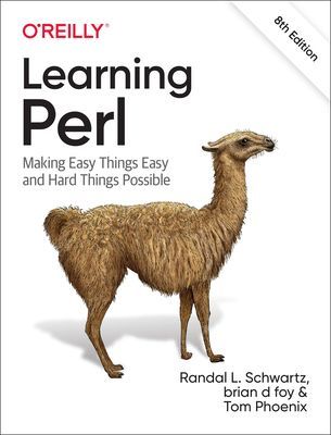 Learning Perl - Making Easy Things Easy and Hard Things Possible (Schwartz Randal L)(Paperback / softback)