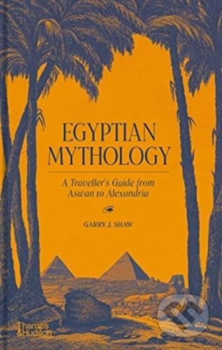 Egyptian Mythology - Garry J. Shaw