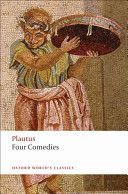 Four Comedies - The Braggart Soldier , The Brothers Menaechmus, The Haunted House, The Pot of Gold (Plautus Titus Maccius)(Paperback)