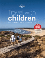 Travel with Children - The Essential Guide for Travelling Families (Lonely Planet)(Paperback)
