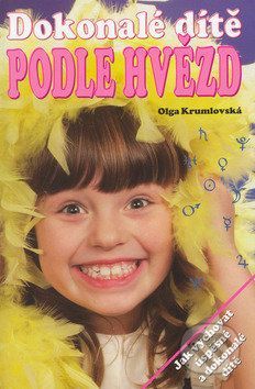 Dokonalé dítě podle hvězd - Olga Krumlovská, Viola Vlčková