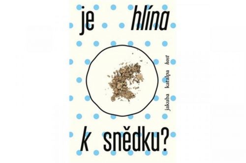 Je hlína k snědku? - Katalpa Jakuba, Vázaná