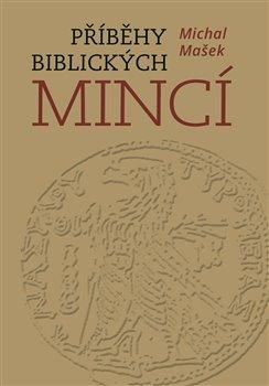 Příběhy biblických mincí - Mašek Michal, Brožovaná