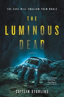 Luminous Dead - A Novel (Starling Caitlin)(Paperback / softback)