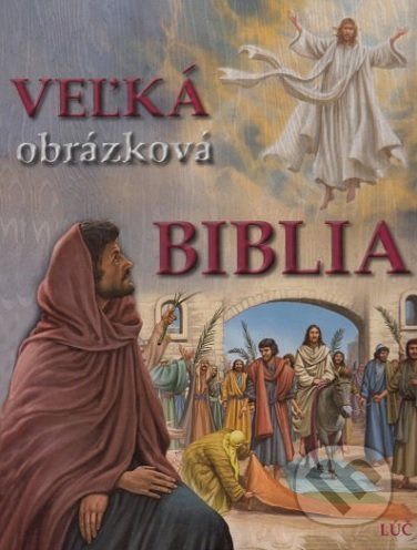 Veľká obrázková Biblia - Lúč