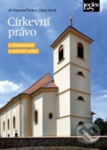 Církevní právo - 2. přepracované vydání - Jiří Rajmund Tretera, Záboj Horák