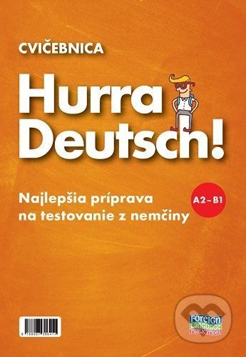 Hurra Deutsch! A2-B1 - Cvičebnica - Foreign Language Publications
