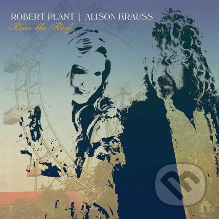 Robert Plant, Alison Krauss: Raise the Roof (Yellow) LP - Robert Plant, Alison Krauss
